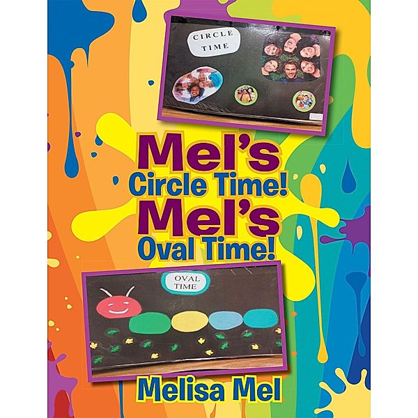 Mel'S Circle Time!  Mel'S Oval Time!, Melisa Mel