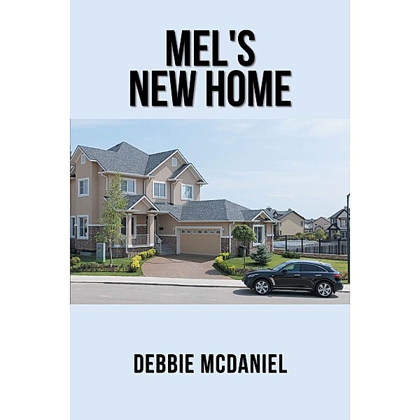 Mel'S New Home, Debbie McDaniel