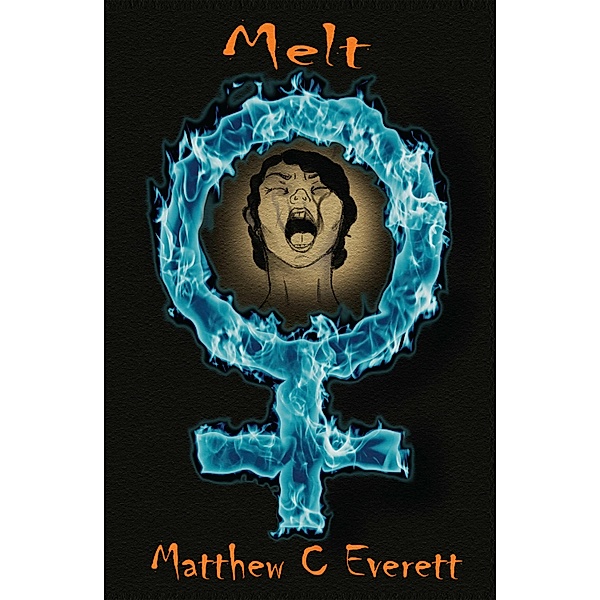 Melt, Matthew C. Everett