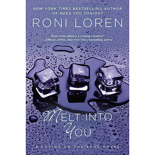 Melt Into You / A Loving on the Edge Novel Bd.2, Roni Loren
