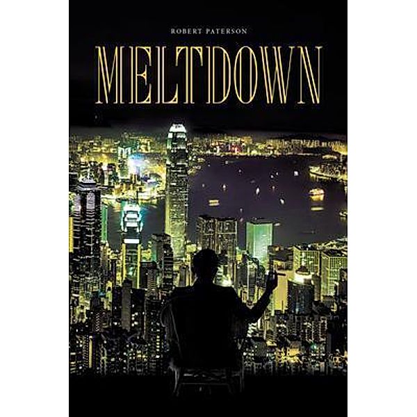 Meltdown / Aspire Publishing Hub, LLC, Robert Paterson
