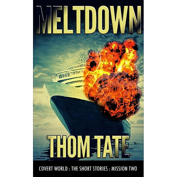 Meltdown (Covert World, #2) / Covert World, Thom Tate