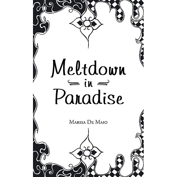 Meltdown in Paradise, Marisa De Maio