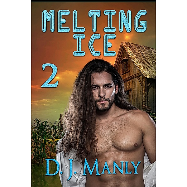 Melting Ice 2 / Melting Ice, D. J. Manly