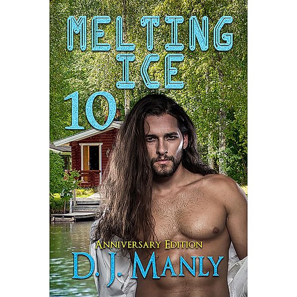 Melting Ice Anniversary Edition / Melting Ice, D. J. Manly