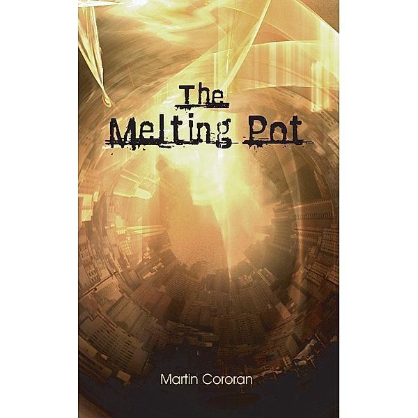 Melting Pot / Martin Cororan, Martin Cororan