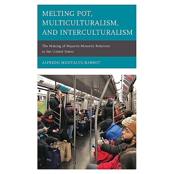 Melting Pot, Multiculturalism, and Interculturalism, Alfredo Montalvo-Barbot