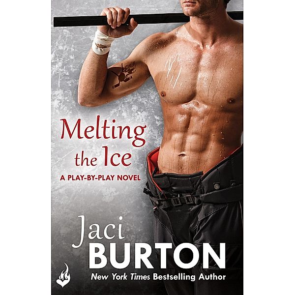 Melting The Ice: Play-By-Play Book 7 / Play-By-Play, Jaci Burton