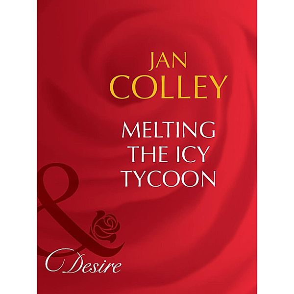 Melting The Icy Tycoon, Jan Colley
