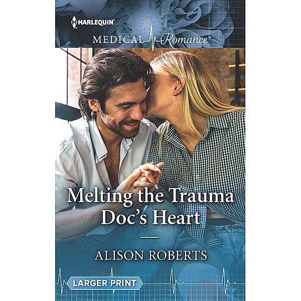 Melting the Trauma Doc's Heart, Alison Roberts