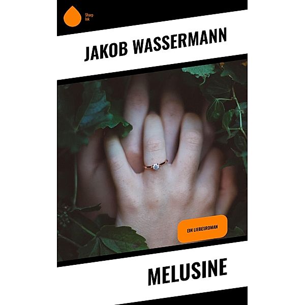 Melusine, Jakob Wassermann