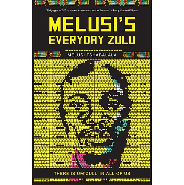 Melusi's Everyday Zulu, Melusi Tshabalala