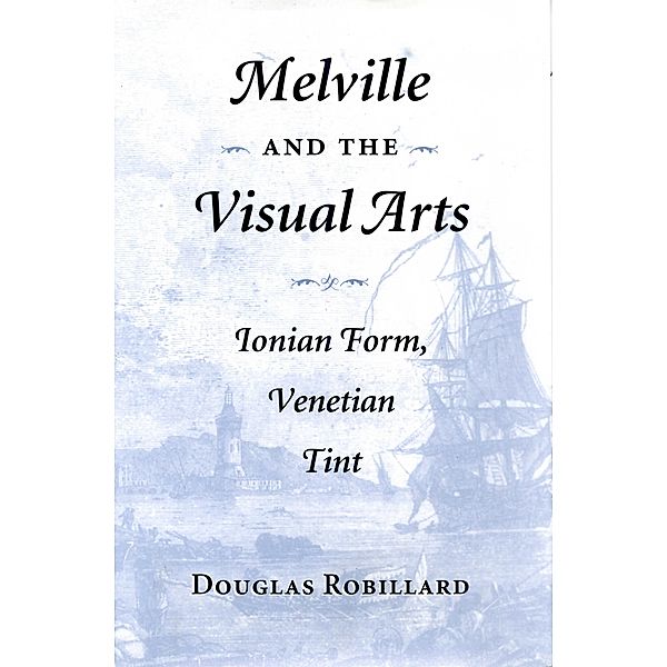 Melville and the Visual Arts, Douglas Robillard