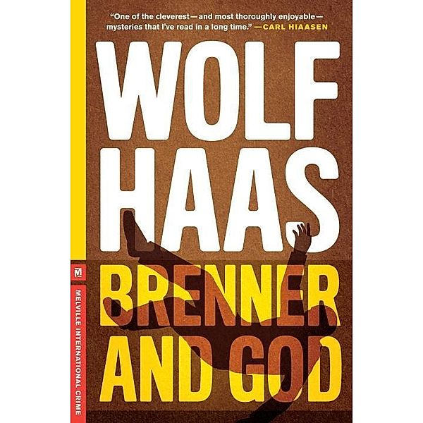 Melville International Crime: Brenner and God, Wolf Haas