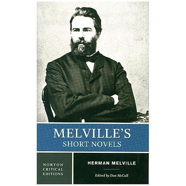 Melville`s Short Novels - A Norton Critical Edition, Herman Melville