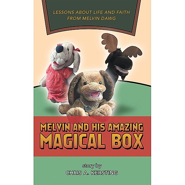Melvin and His Amazing Magical Box, Chris A. Kersting