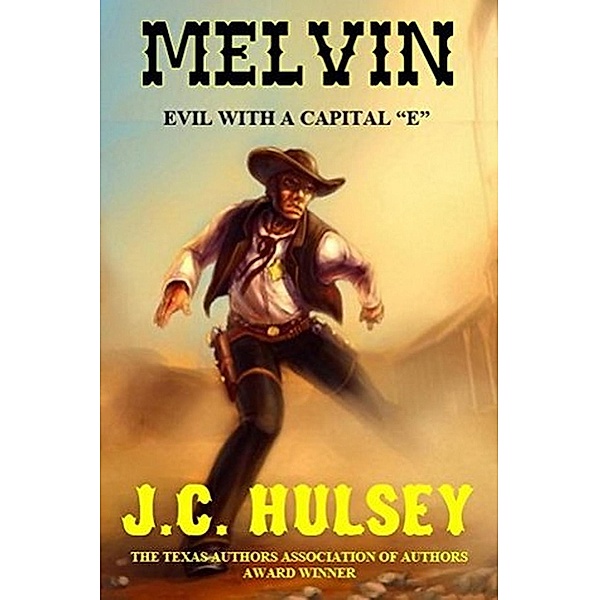 Melvin - Evil with a Capital 'E', J. C. Hulsey