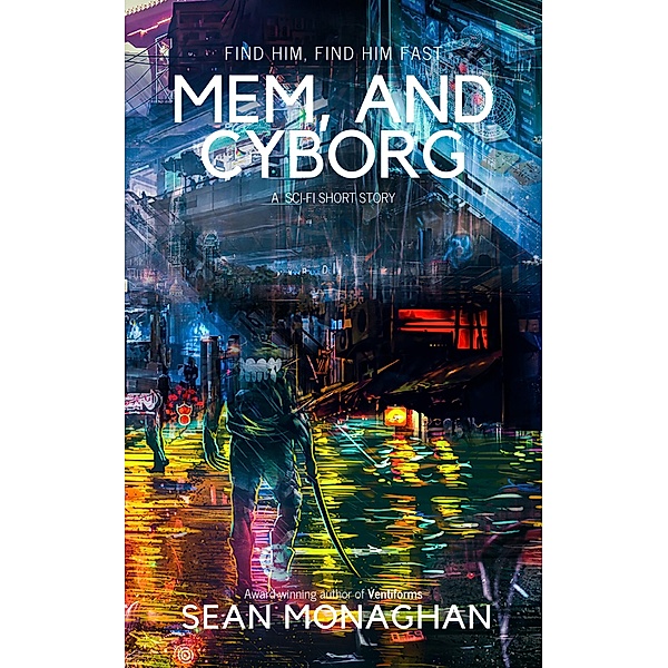 Mem, and Cyborg, Sean Monaghan