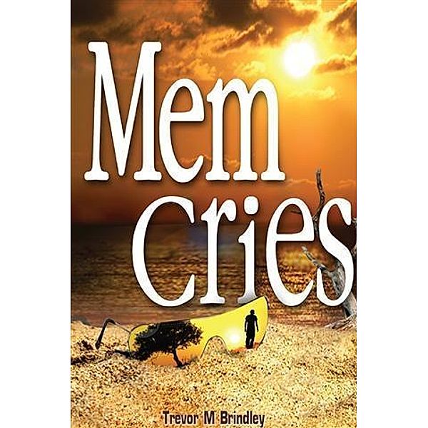 Mem Cries, Trevor Brindley