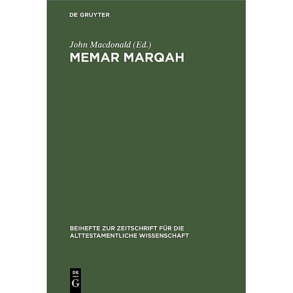 Memar Marqah / Beihefte zur Zeitschrift für die alttestamentliche Wissenschaft Bd.84/2