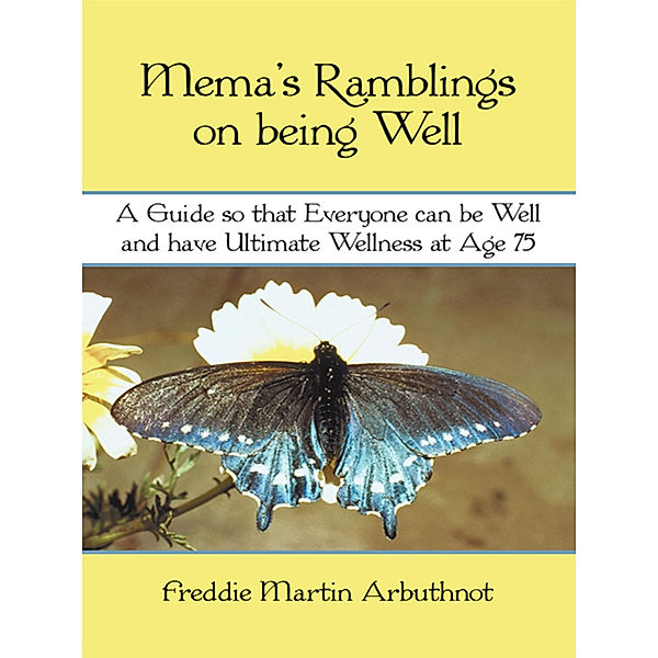 Mema's Ramblings on Being Well, Freddie Martin Arbuthnot