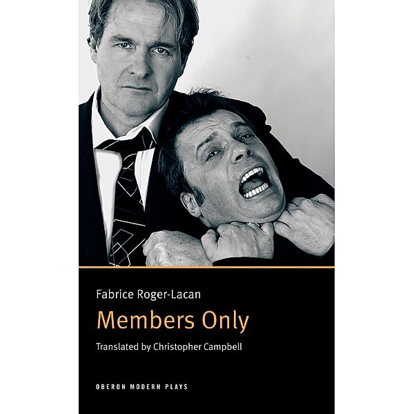 Members Only / Oberon Modern Plays, Fabrice Roger-Lacan