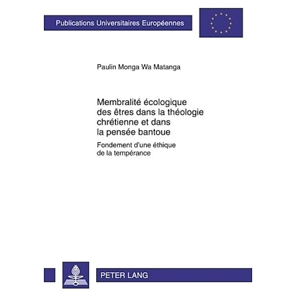 Membralité écologique des êtres dans la théologie chrétienne et dans la pensée bantoue, Paulin Monga Wa Matanga