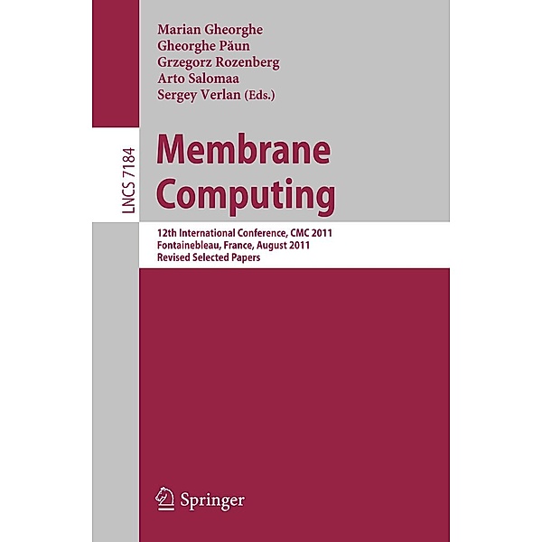 Membrane Computing / Lecture Notes in Computer Science Bd.7184