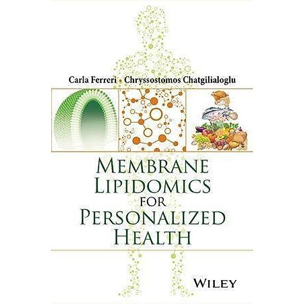 Membrane Lipidomics for Personalized Health, Carla Ferreri, Chryssostomos Chatgilialoglu