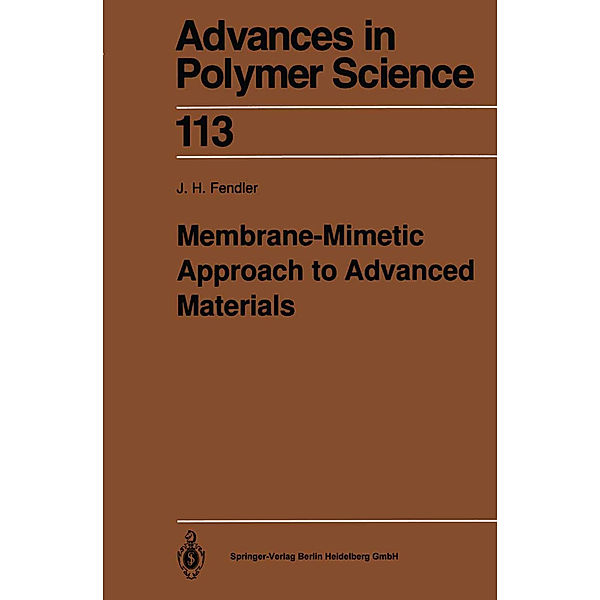 Membrane-Mimetic Approach to Advanced Materials, Janos H. Fendler