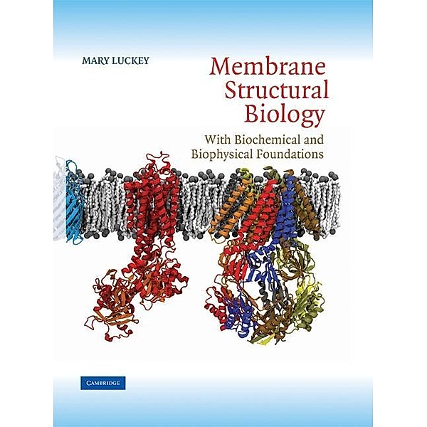 Membrane Structural Biology, Mary Luckey