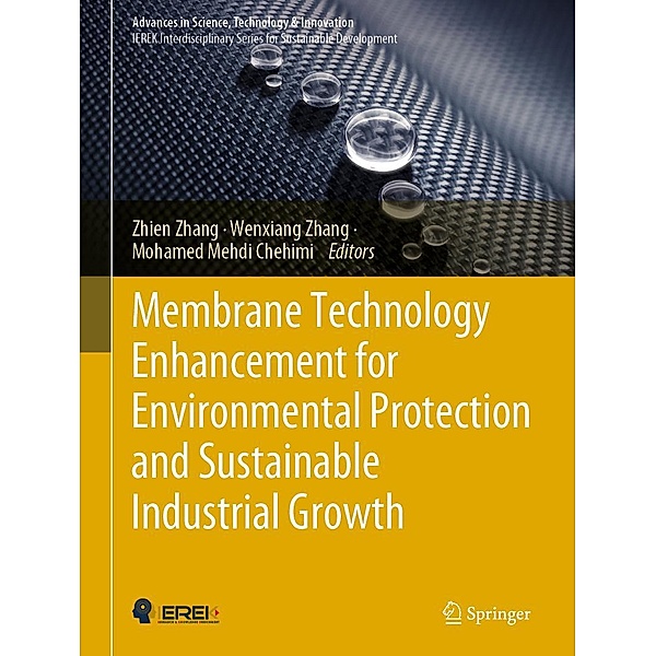 Membrane Technology Enhancement for Environmental Protection and Sustainable Industrial Growth / Advances in Science, Technology & Innovation