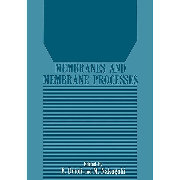 Membranes and Membrane Processes, Enrico Drioli, Masayuki Nakagaki