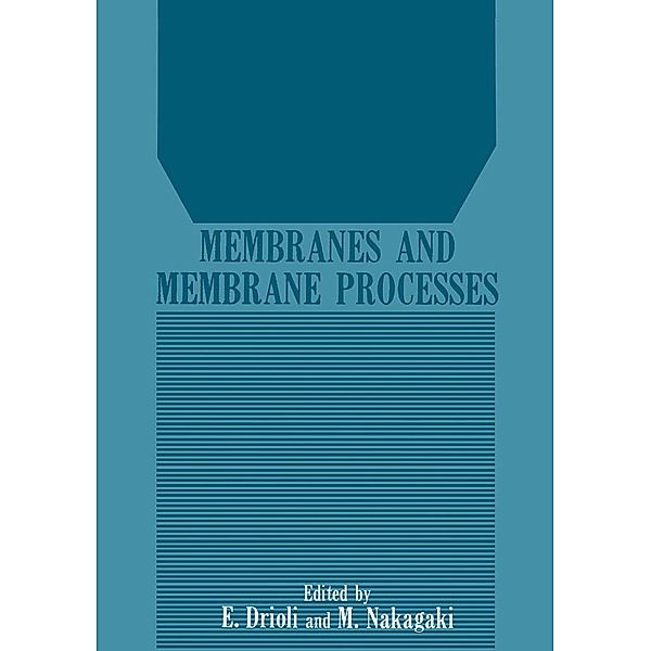 Membranes and Membrane Processes, Enrico Drioli, Masayuki Nakagaki