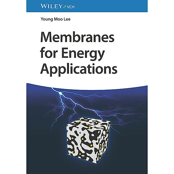 Membranes for Energy Applications, Young Moo Lee