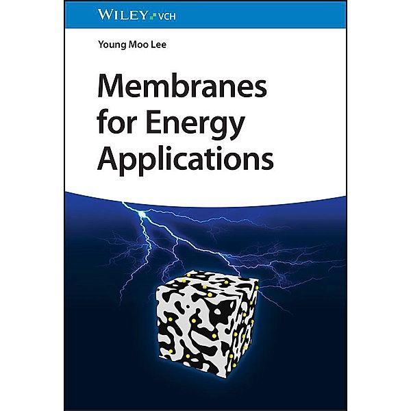Membranes for Energy Applications, Young Moo Lee