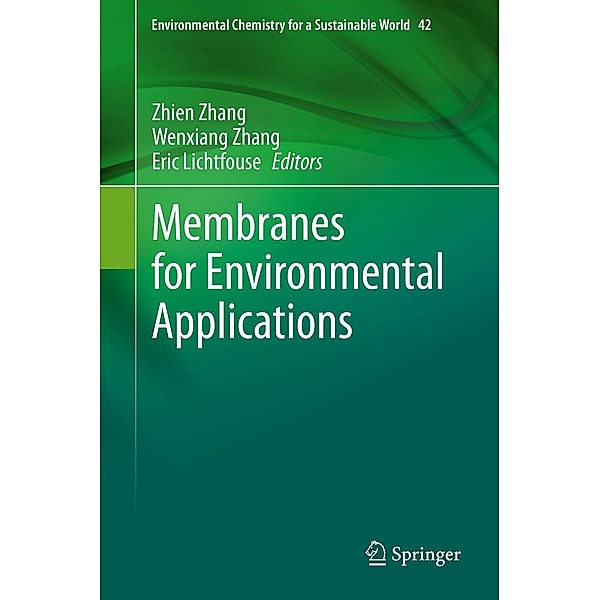 Membranes for Environmental Applications / Environmental Chemistry for a Sustainable World Bd.42