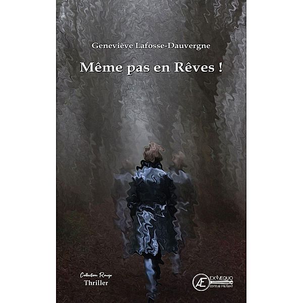 Même pas en Rêves !, Geneviève Lafosse-Dauvergne