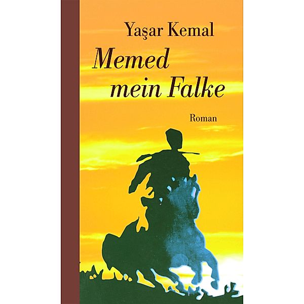 Memed mein Falke, Yasar Kemal