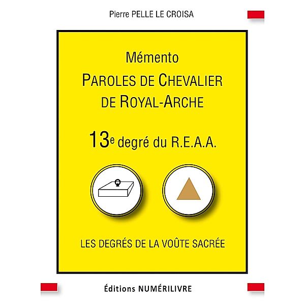 Mémento 13e degré du R.E.A.A., Pierre Pelle Le Croisa
