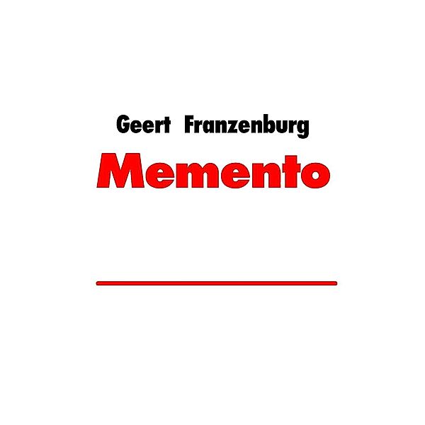 Memento, Geert Franzenburg