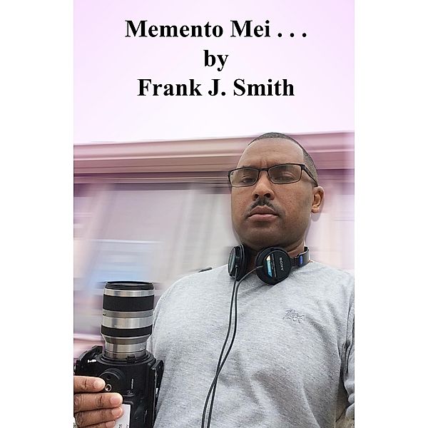 Memento Mei, Frank J. Smith