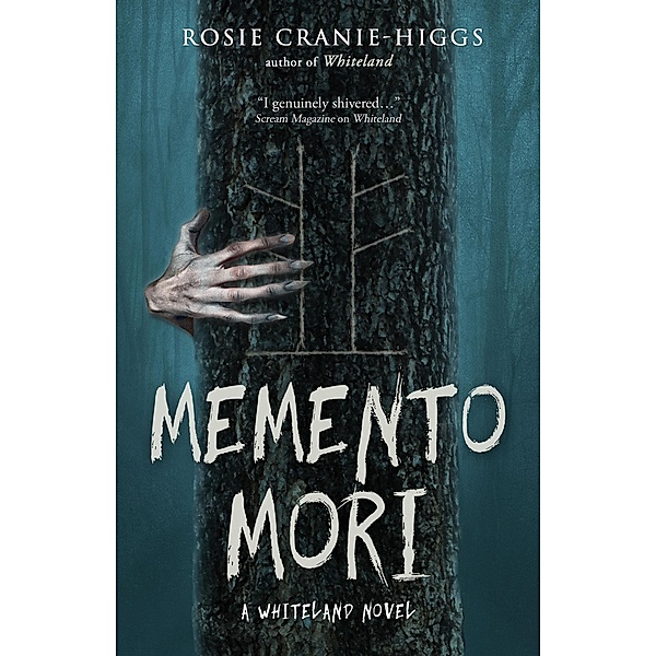 Memento Mori (The Whiteland Novels, #3) / The Whiteland Novels, Rosie Cranie-Higgs