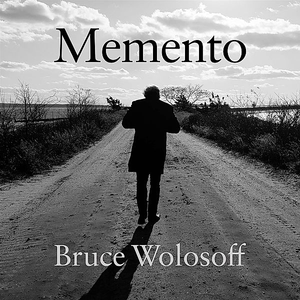 Memento (Music For Solo Piano), Bruce Wolosoff