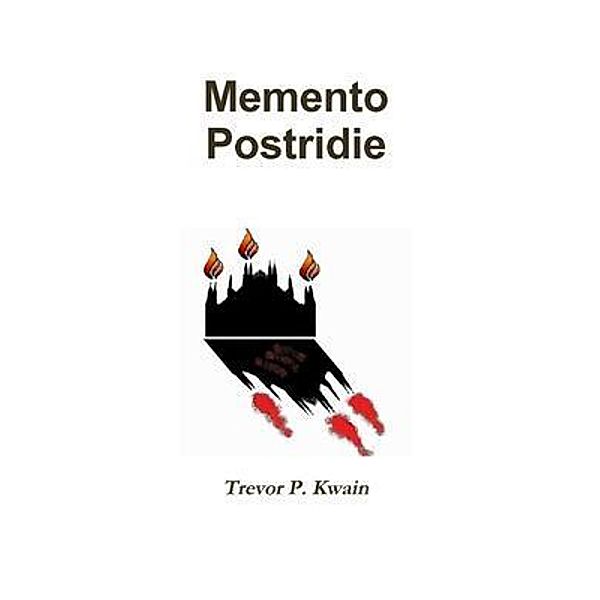 Memento Postridie, Trevor P. Kwain