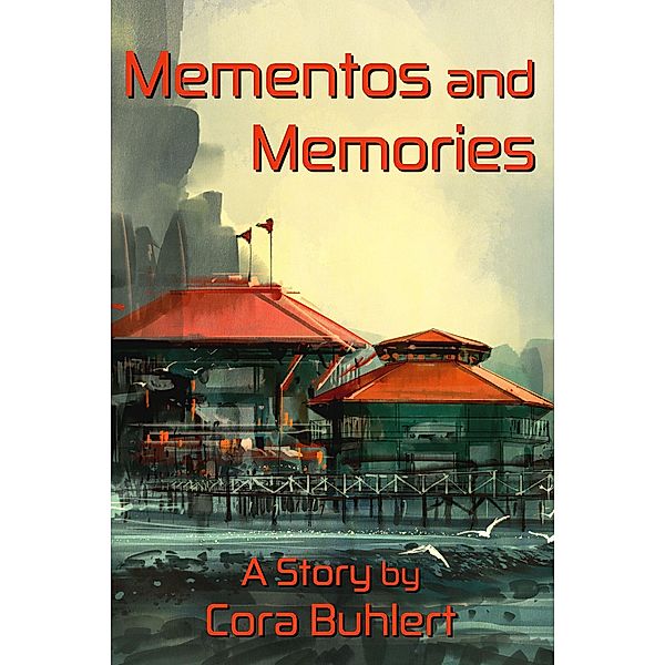 Mementos and Memories (In Love and War, #15) / In Love and War, Cora Buhlert