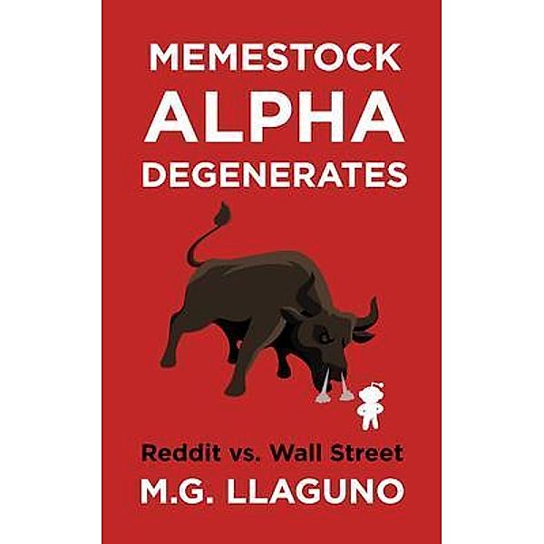 Memestock Alpha Degenerates, M. G. Llaguno