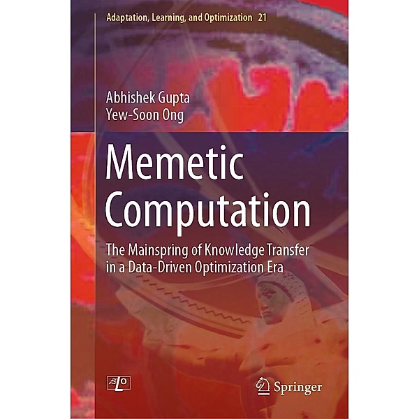 Memetic Computation / Adaptation, Learning, and Optimization Bd.21, Abhishek Gupta, Yew-Soon Ong