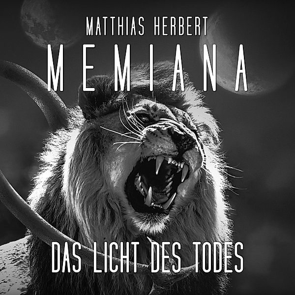 Memiana - 1 - Das Licht des Todes, Matthias Herbert