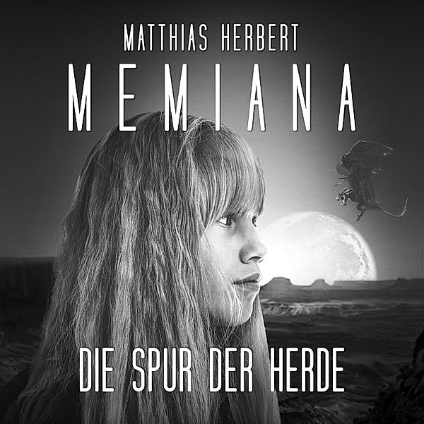 Memiana - 3 - Die Spur der Herde, Matthias Herbert